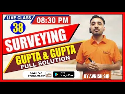 LIVE CLASS #38 | GUPTA & GUPTA | FULL SOLUTIONS | SURVEYING | BY AVNISH SIR #civil_engineering Video