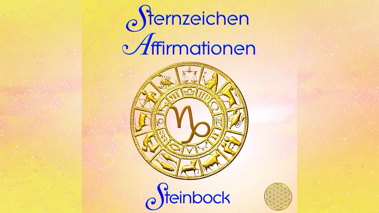 Steinbock Sternzeichen Affirmationen