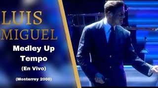 Luis Miguel - Medley Up Tempo (En Vivo) 2000