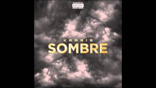 Kaaris Sombre (Audio)