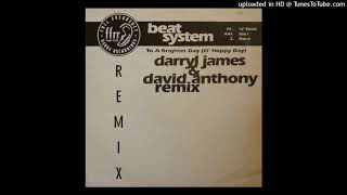 Beatsystem - To A Brighter Day (O' Happy Day) (Dub I)