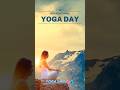 To Day 21 June International Yoga Day Yoga Status Shorts Viral Yogaday