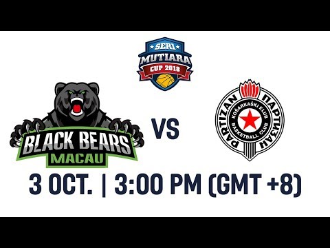 Black Bears (MAC) v BC Partizan (SRB) - Full Game - Seri Mutiara Cup 2018