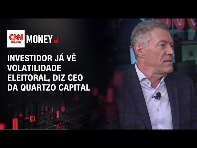 Investidor já vê volatilidade eleitoral, diz CEO da Quartzo Capital | MONEY NEWS