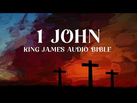 THE BOOK OF 1 JOHN: KJV Audio Bible (Complete Gospel) Max McClean