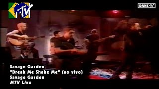 Savage Garden - Break Me Shake Me (ao vivo)