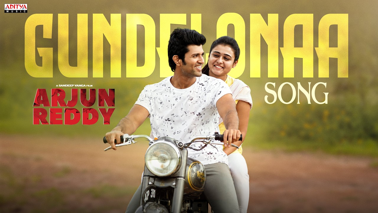 Gundelonaa Song | Arjun Reddy | Vijay Deverakonda | Shalini Pandey | Sandeep Reddy Vanga | Radhan