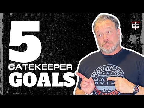 5 Goals Your Gatekeeper Must Master