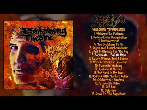 Embalming Theatre - Welcome To Violence FULL ALBUM (2019 - Deathgrind)