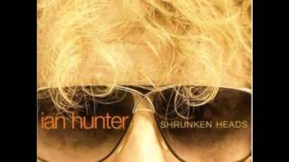Ian Hunter: Shrunken Heads: I Am What I Hated When I Was Young