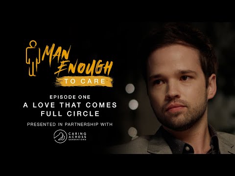 Man Enough to Care: Episode 1 - A Love That Comes Full Circle