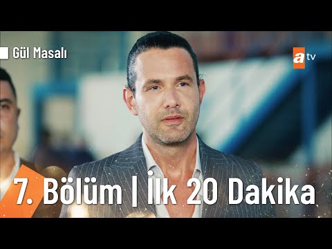 Gül Masalı 7. Bölüm | İlk 20 Dakika @GulMasali