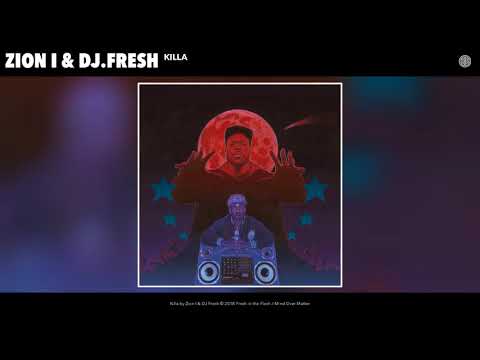 Zion I x DJ Fresh - Killa (Audio) | The Tonite Show