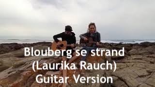 Blouberg Se Strand (Laurika Rauch) Live Acoustic Guitar Version