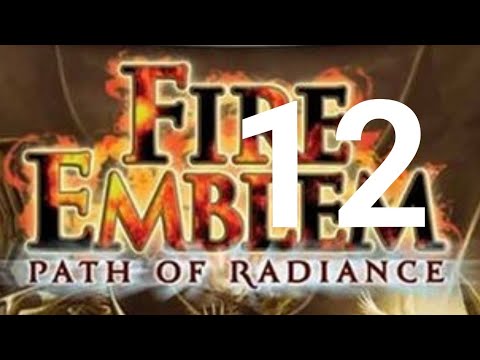 Fire Emblem Path of Radiance Playthrough Part 12