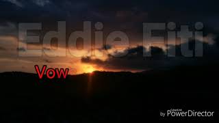 Eddie_Fiti_Vows Go Unbroken_Cover (Official Audio prod by D-Box)