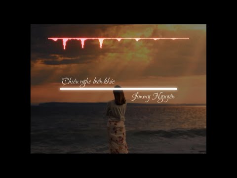 Chiều nghe biển khóc (Em yêu ai - Nǐ ài shuí - 你愛誰) - Jimmii Nguyễn