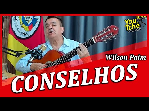 Conselhos - Wilson Paim