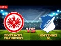 Eintracht Frankfurt Vs TSG Hoffenheim Live Match Score Today