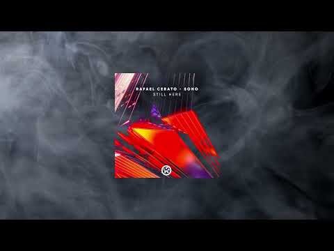 Rafael Cerato & Sono - Still Here (Original Mix)