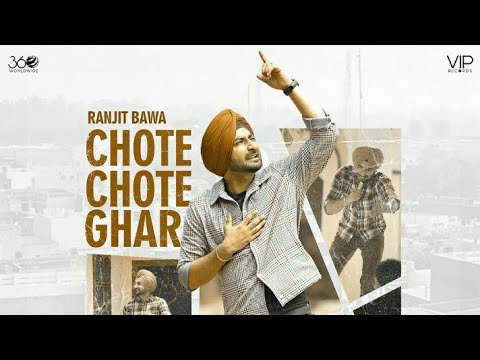 Chote Chote Ghar (Full Video) |Ranjit Bawa | Gur Sidhu | Latest Punjabi Song 2020 | Ranjit Bawa Song