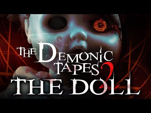 The Demonic Tapes 2: The Doll - New Horror Trailer 2018