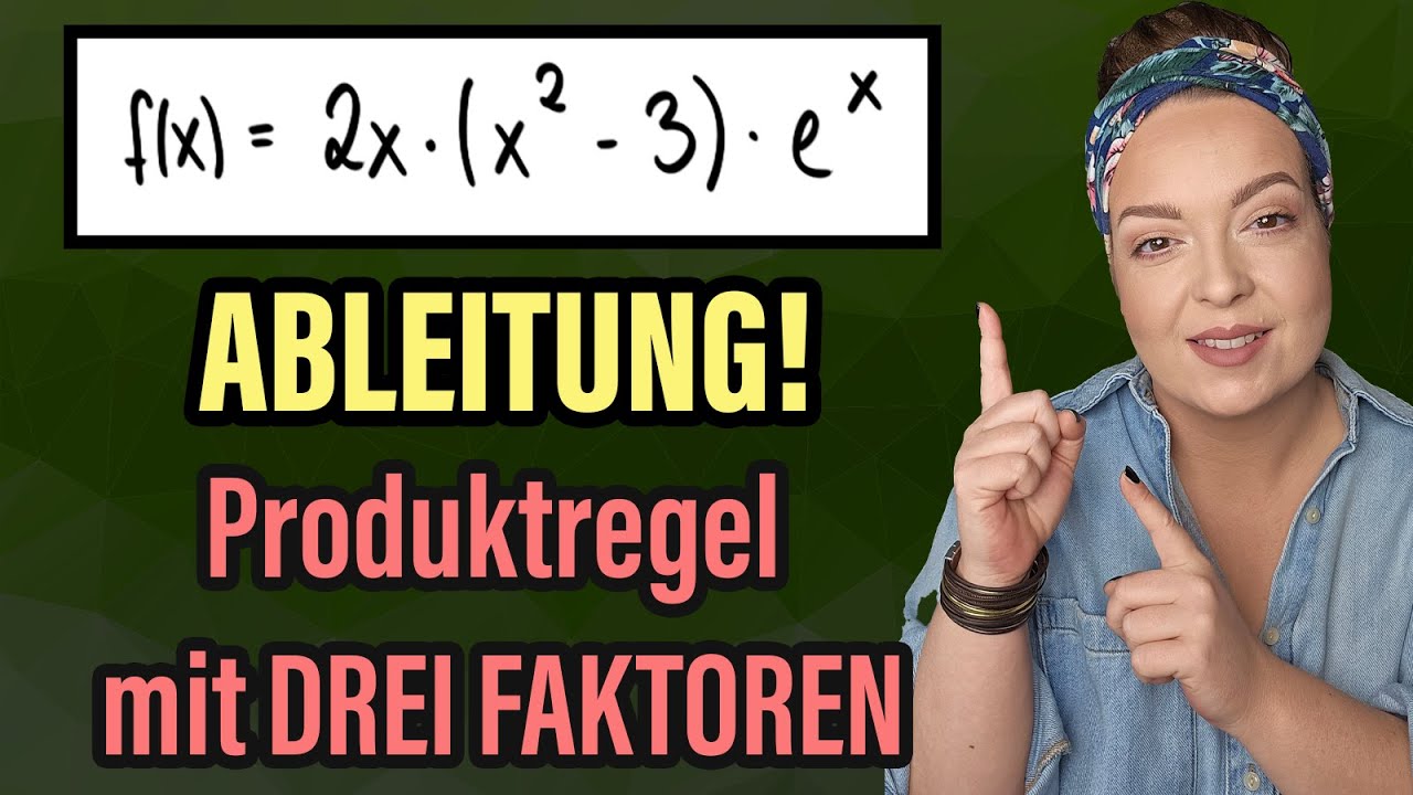 Produktregel bei drei Faktoren – So funktioniert’s! ABLEITUNG