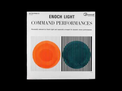 Enoch Light - Command Performances - Full Album