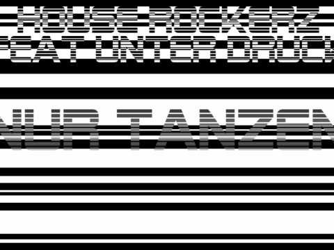 House Rockerz feat Unter Druck - Nur tanzen (PitchTheSong)