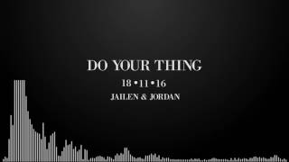 Jailen x Jordan Bndls - Do Your Thing (Prod. Sdotfire) [Official Audio]