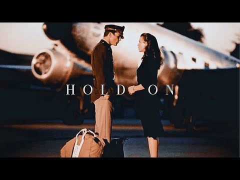 danny/rafe & evelyn - hold on (pearl harbor)
