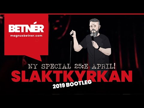 Betnér: Slaktkyrkan 2019 Bootleg
