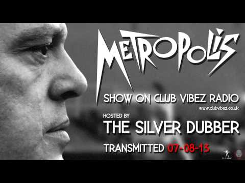 The Silver Dubber Metropolis Show Live On Club Vibez Radio 07-08-13