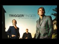 Triggerfinger - I Follow Rivers (Radio Edit) 