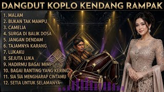 Download lagu DANGDUT KOPLO KENDANG RAMPAK TERBARU 2026 | MALAM, BUKAN TAK MAMPU, TAJAMNYA KARANG, CAMELIA mp3