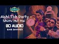 Abhi Toh Party Shuru Hui Hai (8D Audio) || Khoobsurat || Aastha Gill || Badshah, Sonam Kapoor