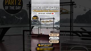 Amanda Luxury Cruise Lan Ha Bay (Day 2 - Part 2), Vietnam #Day7 | Stay in Presidential Suite #viral