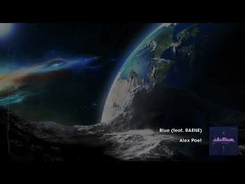 Alex Poet feat. RAENE "Blue"