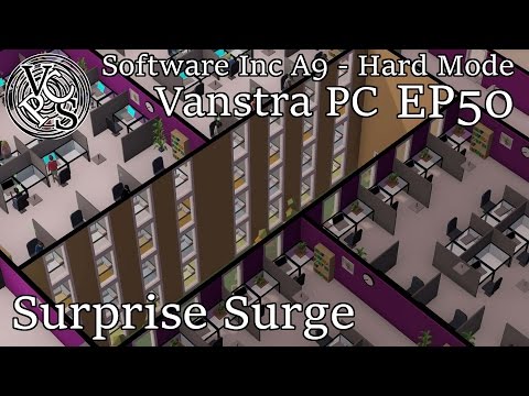 Software Inc – Surprise Surge: Vanstra PC EP50 - Hard Mode Alpha 9 Gameplay