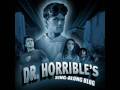 Dr Horrible's Sing-Along Blog - A Man's Gotta Do