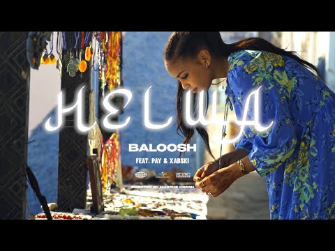 Baloosh - Helwa feat. Pay, Xabski