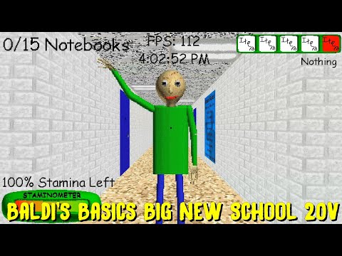 Baldi's Basics Big New School 20V (UNOfficial)l update  - Baldi's Basics Mod