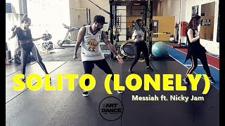 SOLITO (LONELY) - Messiah ft. Nicky Jam &amp; akon - Zumba® l Choreography l CIa Art Dance