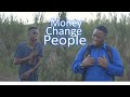 Money Changes People