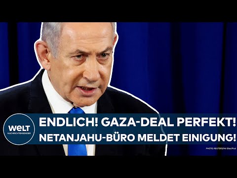 NAHOST: Endlich! Der Gaza-Deal mit Hamas perfekt! Büro von Benjamin Netanjahu meldet Einigung!