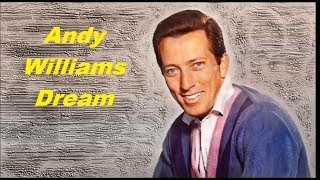 Andy Williams......Dream..