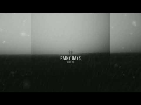 Mike BR - Rainy Days