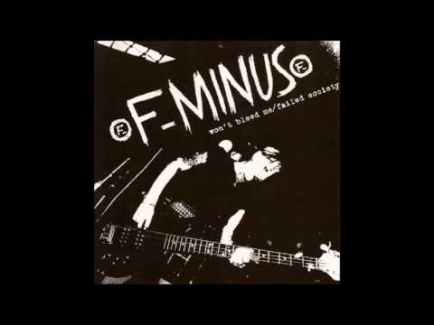 F-Minus - Won't Bleed Me / Failed Society - 2005 (Full Album)