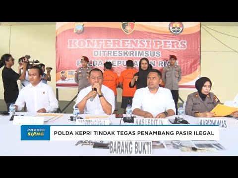 POLDA KEPRI AMANKAN 3 TERSANGKA KASUS TINDAK PIDANA PENAMBANGAN PASIR ILEGAL
