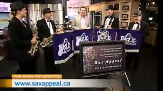 Sax Appeal Ottawa on CTV Morning Live - Yakety Sax (Boots Randolf & James Rich arr. Larry Norred)
